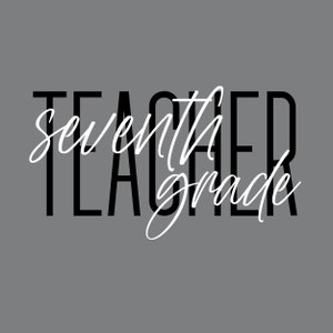 Seventh Grade Teacher Stacked Design in White & Black 2 PNGs // Middle School PNG // Instant Download // Sublimation Design // Personal Use