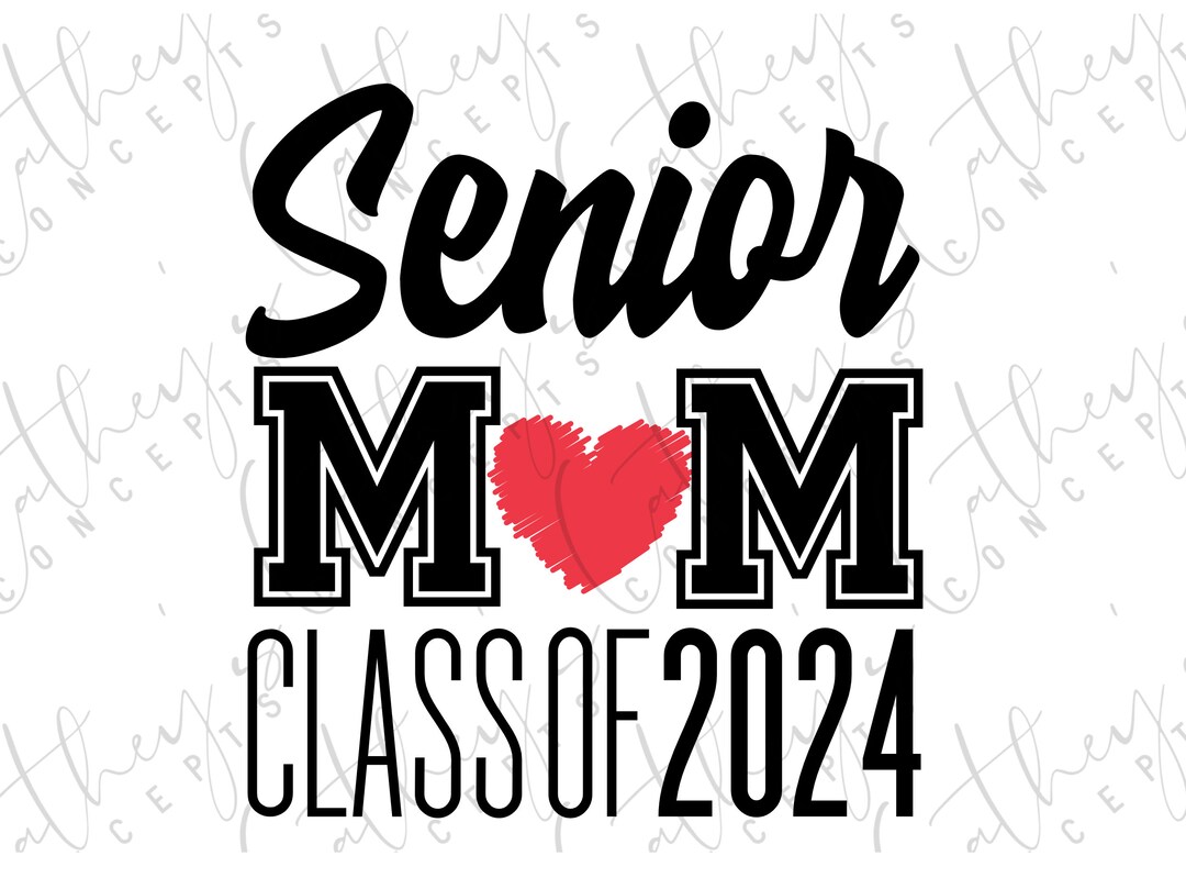 Senior Mom Class of 2024 With Heart PNG Design // Mom of Etsy