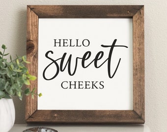 Hello Sweet Cheeks Funny Framed Sign - Humor Bathroom Decor - Funny Bathroom Sign - Humor Gift - Mini Bathroom Signs - Farmhouse Signs SQS45