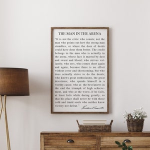 The Man In The Arena Sign - Wood Framed Sign - Farm House Wall Decor -  #PHS41