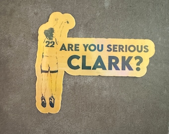 Caitlin Clark "Are You Serious Clark?" Sticker