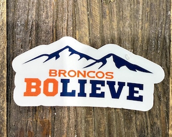 Broncos BOlieve – Bo Nix Inspired Sticker – Broncos, Denver, Quarterback, Fan Art