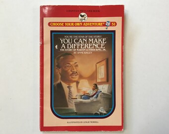 The Story Of Martin Luther King Jr - You Can Make a Difference 1990 Choose Your Own Adventure #51 by Anne Bailey Paperback Book CYOA