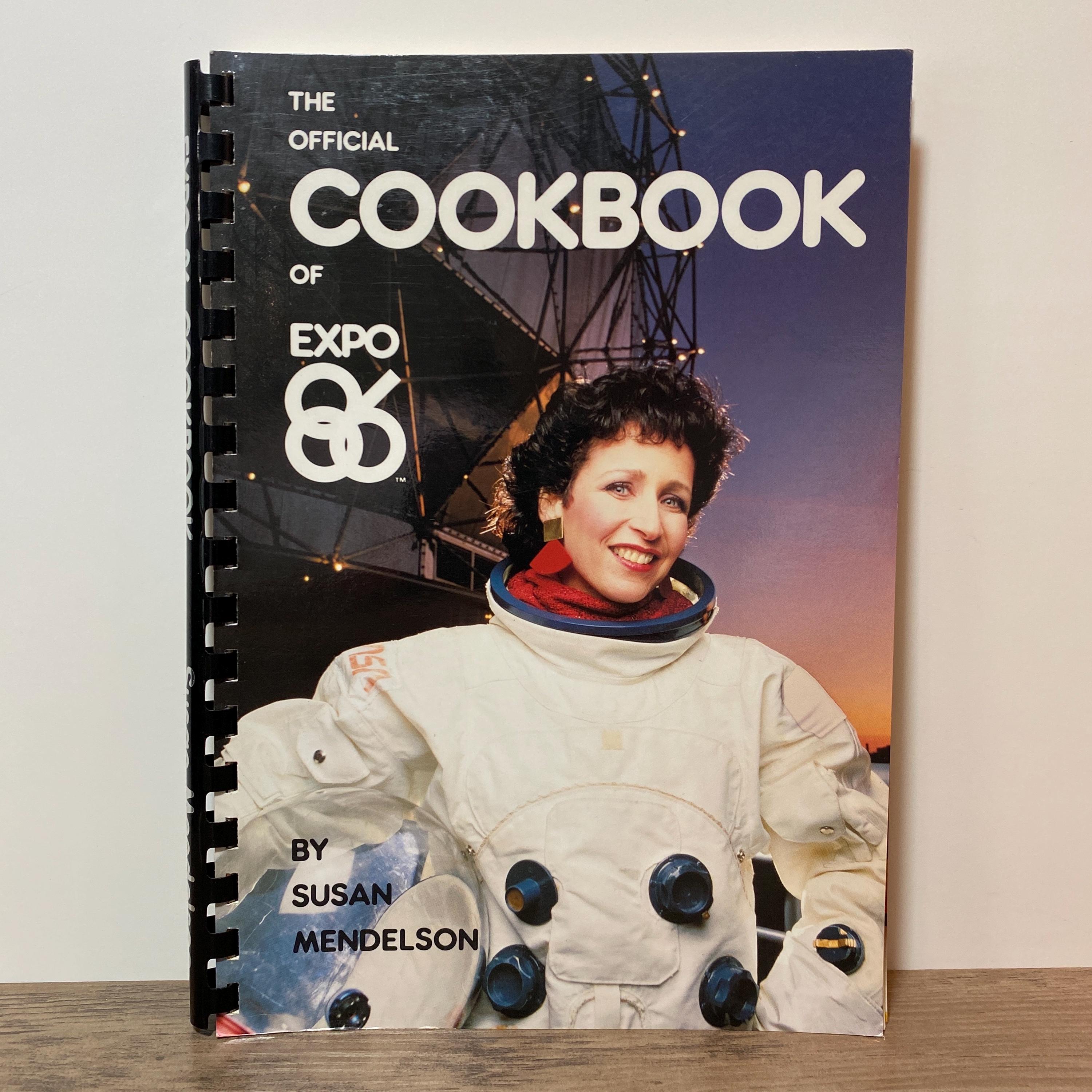 The Official Cookbook of Expo 86 by Susan Mendelson 1986 Softcover