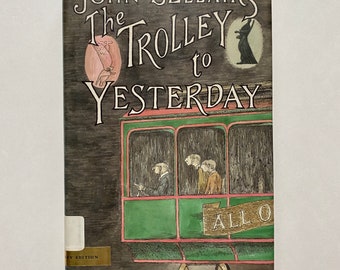 The Trolley to Yesterday by John Bellairs (1989, Hardcover, First Edition, 1st Printing, Dial Library Edition, Ex-Library Book)