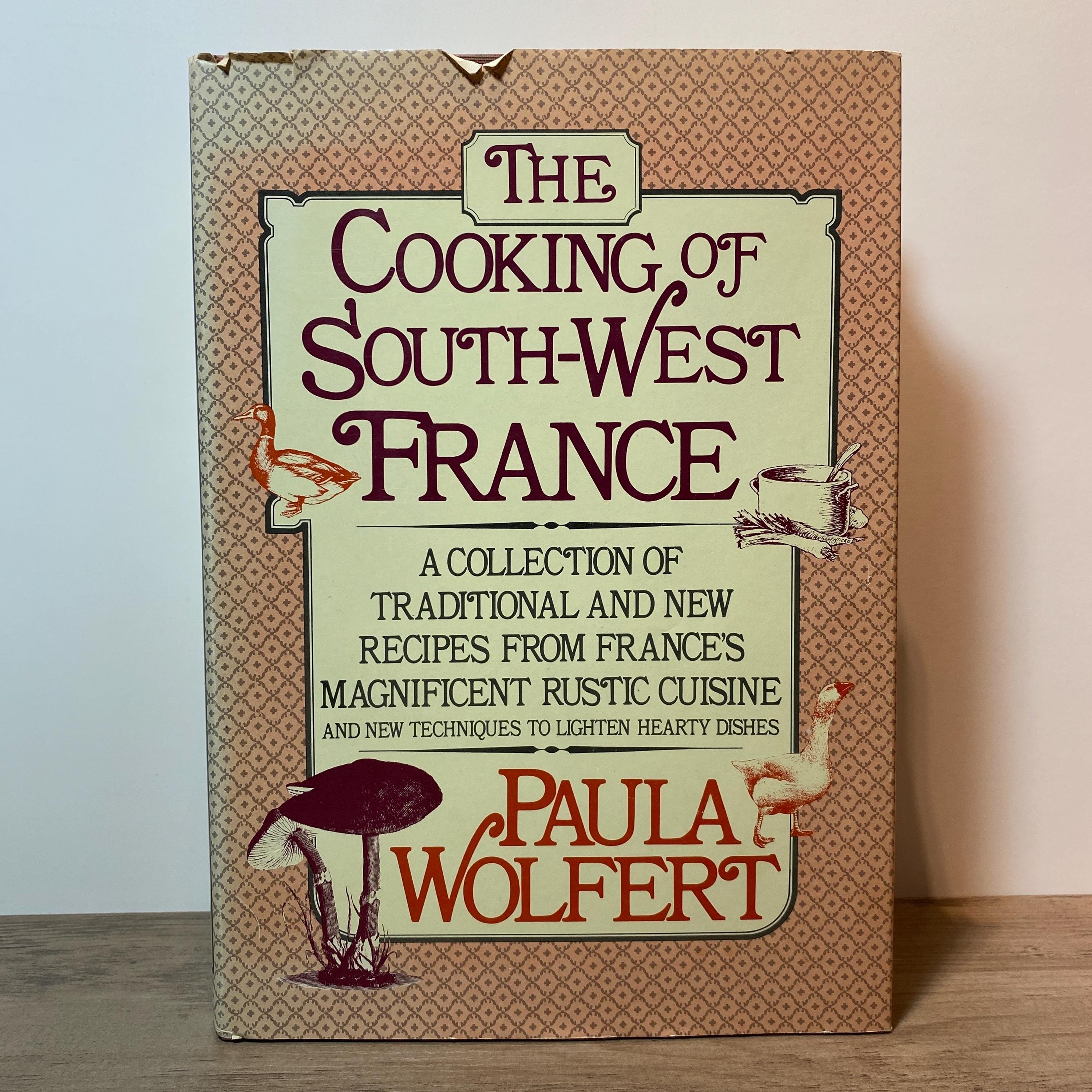 The Cooking of South-west France by Paula Wolfert 1983 | Hardcover
