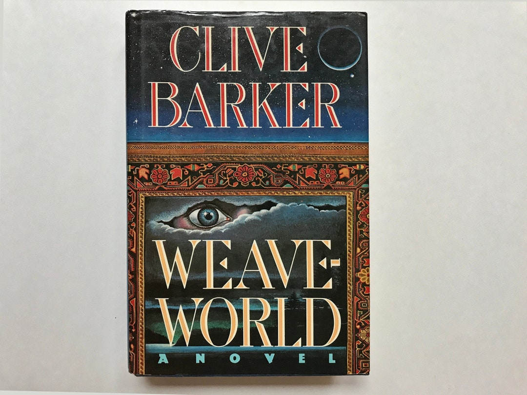 Weaveworld by Clive Barker 1987 Hardcover Book Poseidon Press Edition