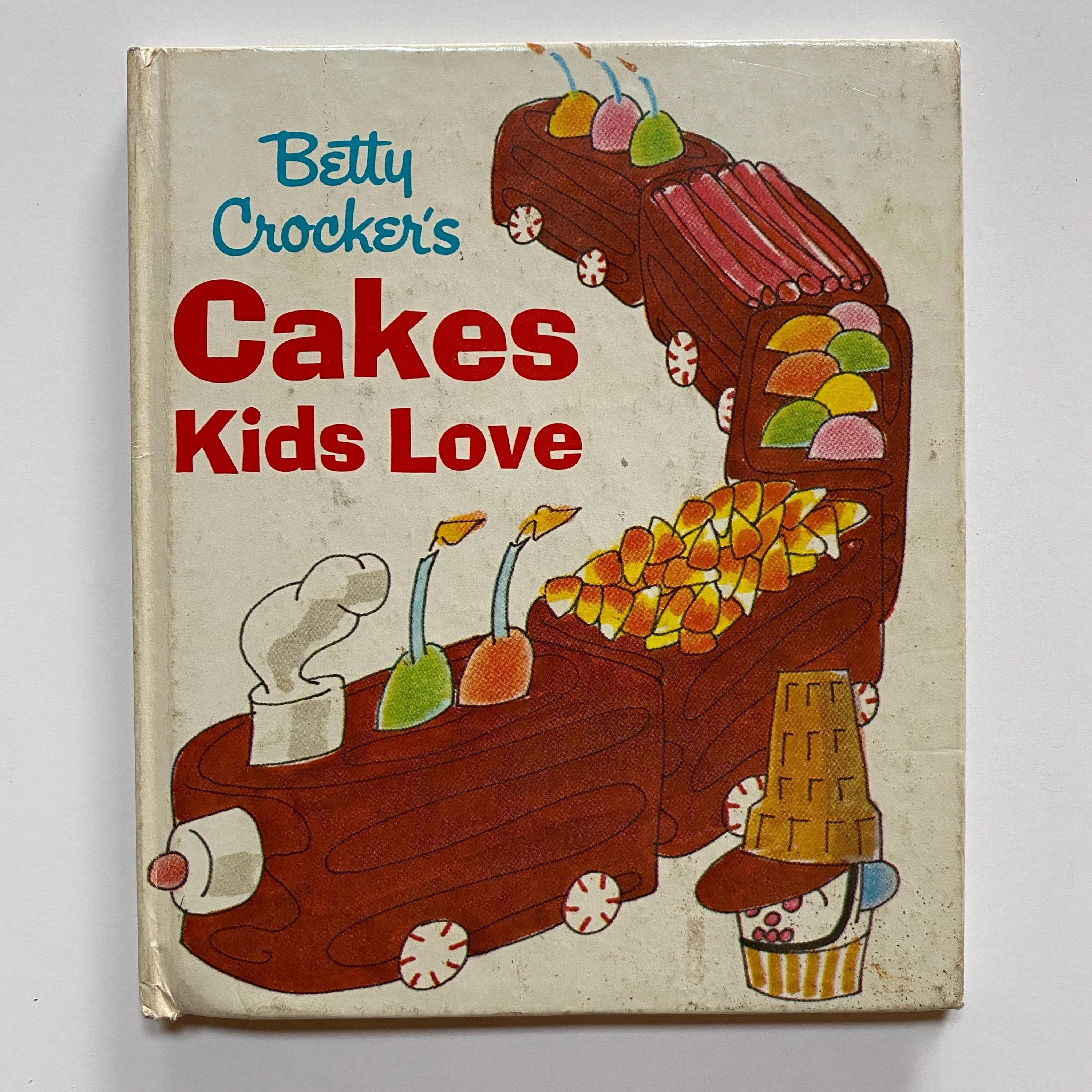 Betty Crockers Cakes Kids Love 1969 Hardcover Golden Press Edition