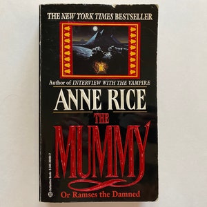 The Mummy by Anne Rice 1991 Paperback Ballatine Book Edition Gothic Horror
