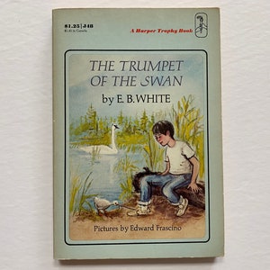 The Trumpet of the Swan by E.B. White 1970 Paperback Book Harper Trophy Edition