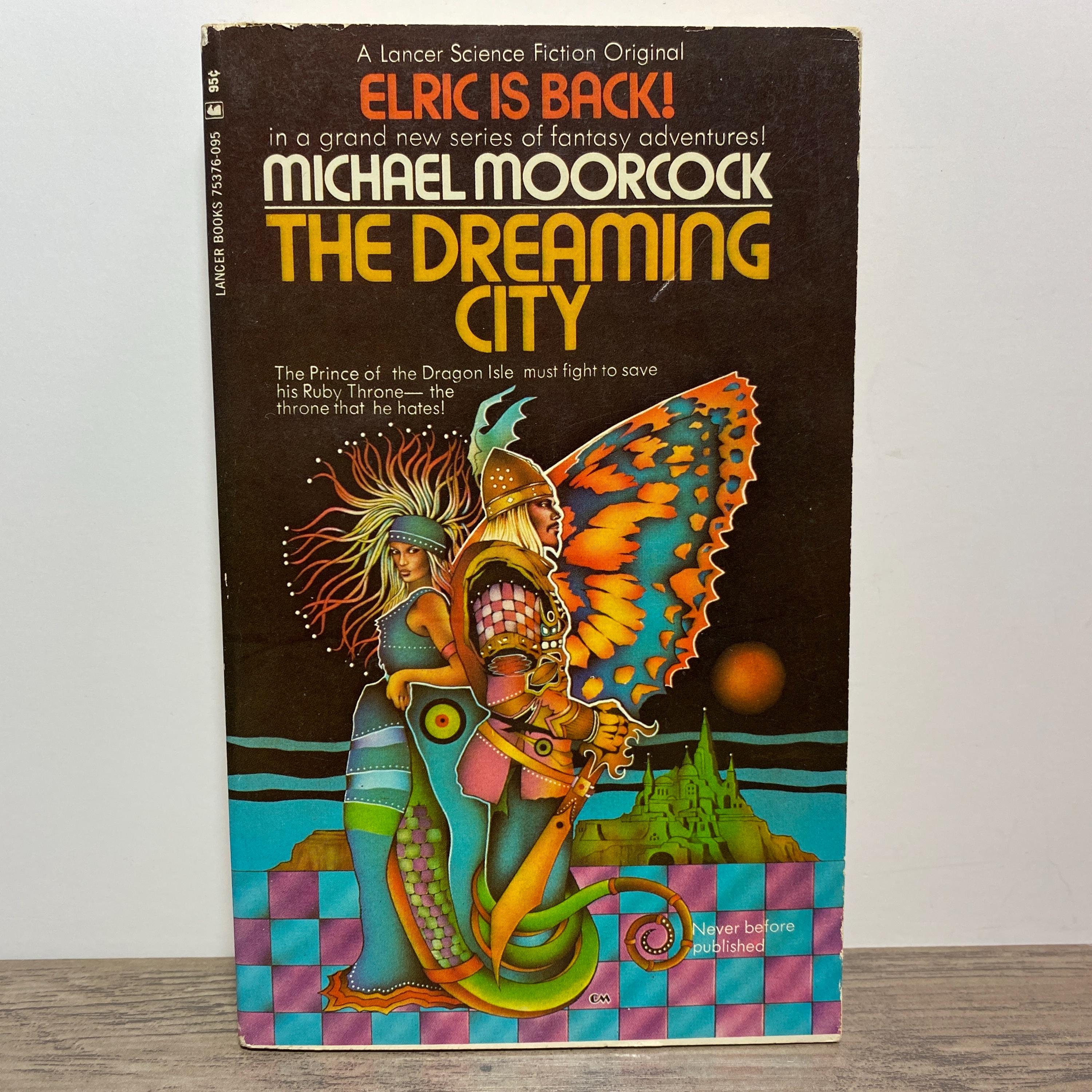 The Dreaming City by Michael Moorcock 1972 Lancer Paperback Edition Elric Saga Vintage Fantasy Novel