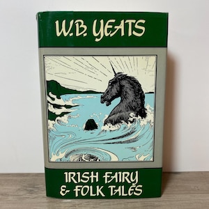 Irish Fairy and Folk Tales edited and selected by W.B. Yeats 1986 Hardcover 1st Printing Dorset Press Profusely Illustrated Myth & Folklore