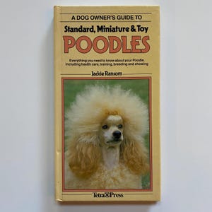 Poodles by Jackie Ransom 1987 Hardcover Tetra Press Edition