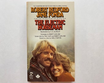 The Electric Horseman by H B Gilmour 1979 Paperback First Printing Movie Tie In Jane Fonda Robert Redford Vintage Novelization