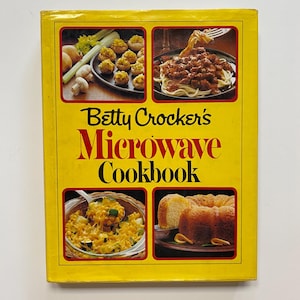 Betty Crockers Microwave Cookbook 1981 Hardcover General Mills Edition