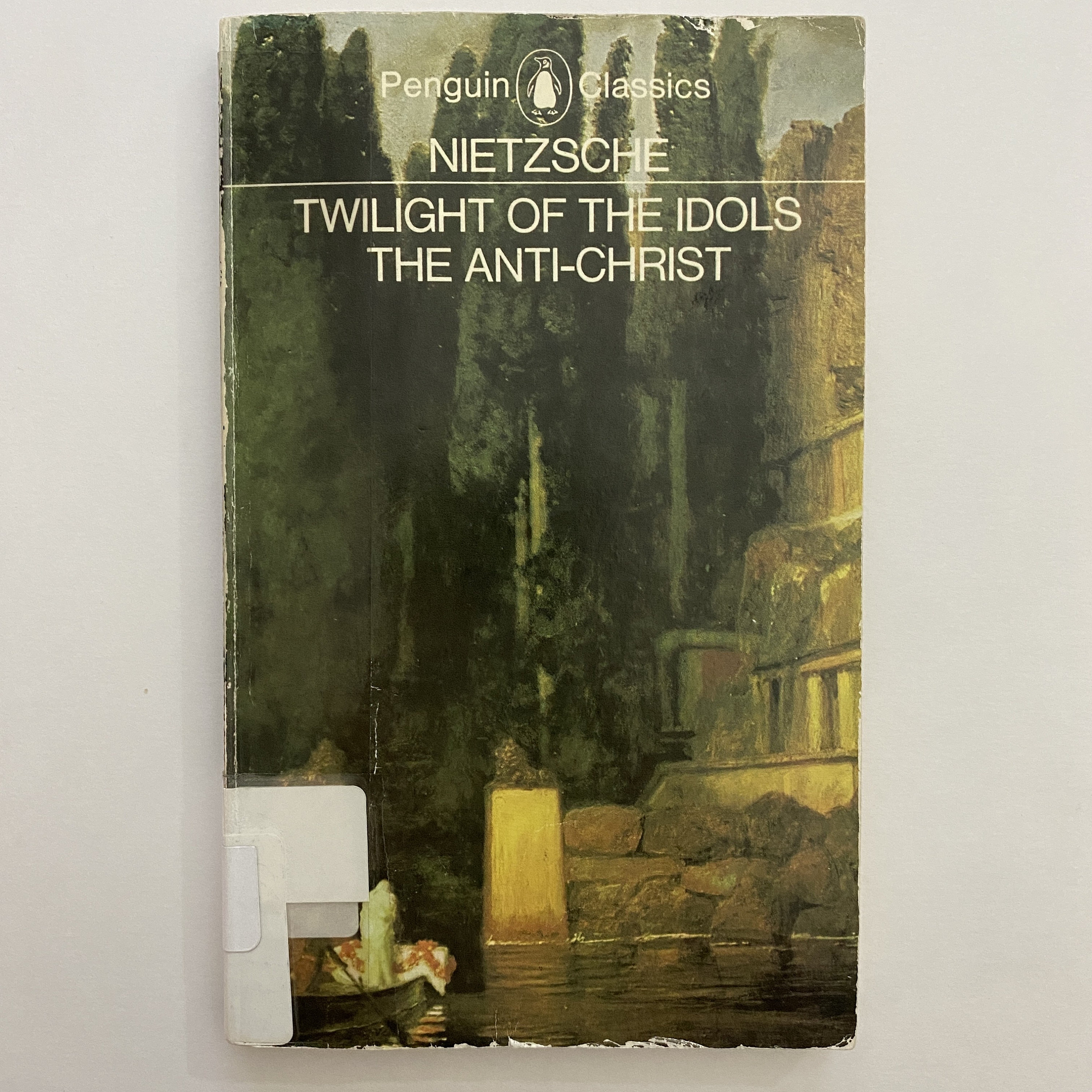 Twilight of the Idols & the Anti-christ Friedrich Nietzsche 1968