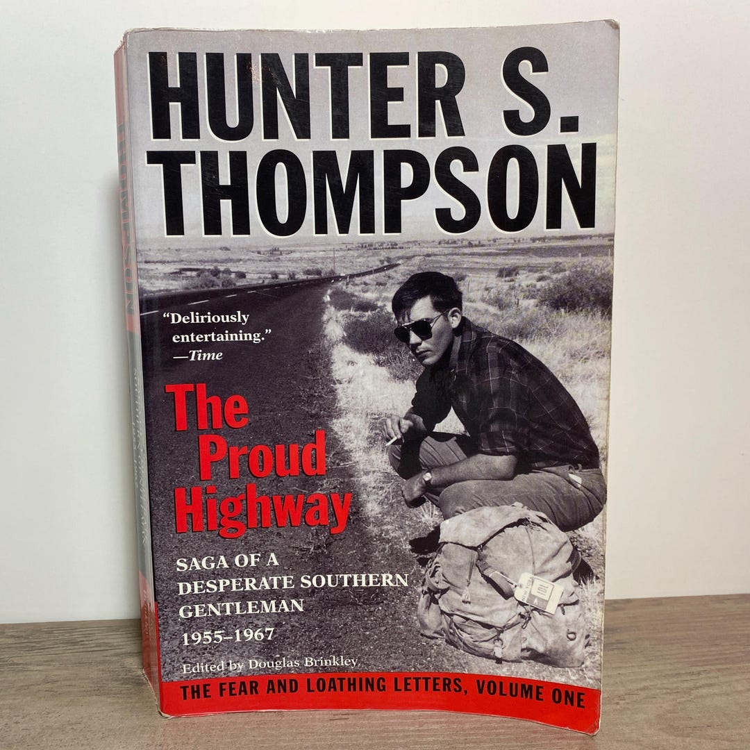 The Proud Highway Saga of A Desperate Southern Gentleman 1955-1967 ...