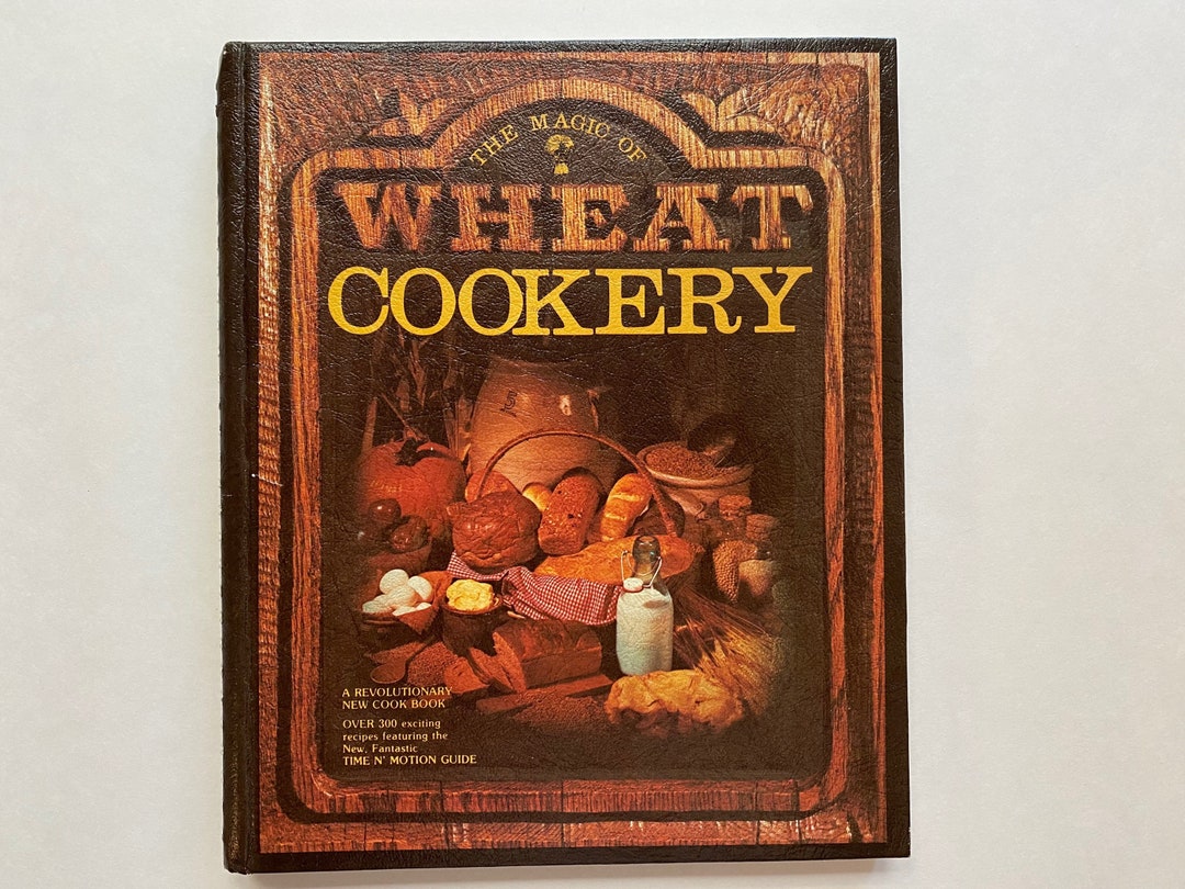 Vintage the Magic of Wheat Cookery 1980 Hardcover Wire Ring Bound Recipes Magic Mill, Salt Lake