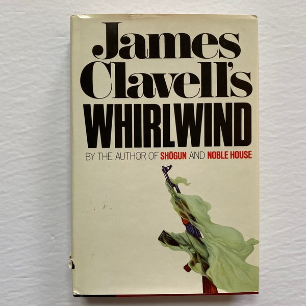Whirlwind by James Clavell 1986 Hardcover Book Club Edition
