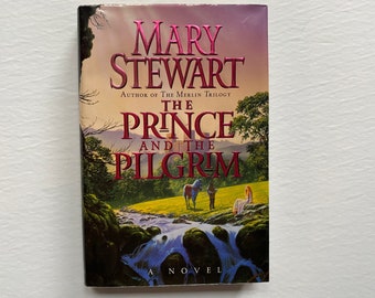 The Prince and The Pilgrim by Mary Stewart 1996 Hardcover First Edition 1st Printing Arthurian Fantasy
