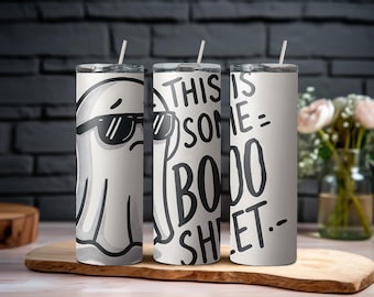 Funny Ghost Tumbler: "This Is So Boo Sheet" 20oz Sublimated Stainless Steel Cup