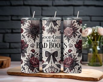 Good Girls Read Bad Books Tumbler: Dark Floral Smut Reader Cup