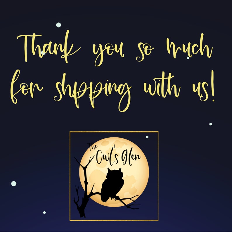 May include: A thank you message with a gold silhouette of an owl perched on a branch in front of a yellow moon. The text reads "The Owl's Glen".