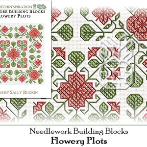May include: A cross stitch pattern featuring a floral design with red flowers and green leaves. The pattern is titled "Needlework Building Blocks Flowery Plots" and is designed by Sally Rudkin.