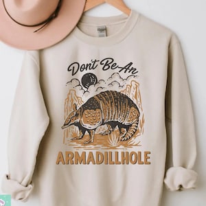 Armadillo Sweatshirt Funny Western Shirts Armadillhole Crewneck Sweatshirt Funny Gifts for Men Women Gifts Desert Sweatshirts Country Shirts