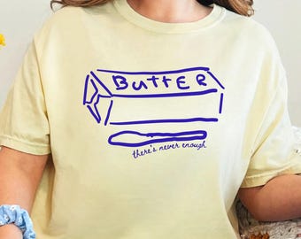 Butter Shirt Salted Butter Tee Funny Shirt Stick of Butter TShirt Gift for Baker Cooking Shirt Funny Baking Gift Baking Shirt Foodie Shirts