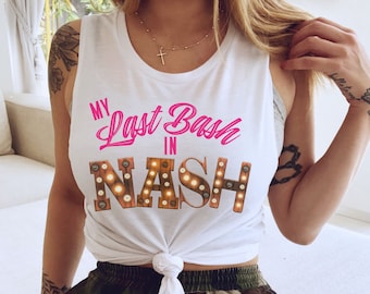 Bachelorette Party Shirts, Nashville Bachelorette, Nash Bash, Bach T-Shirts, Let's Get Nashty, Last Bash in Nash, Girls Trip, Muscle Tanks