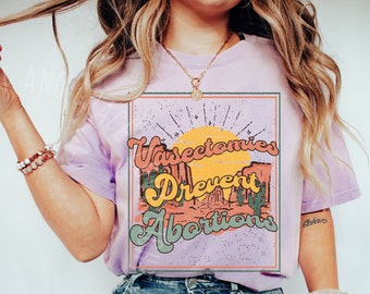 Reproductive Rights Shirt CLEAN VERSION Roe V Wade Comfort Colors Feminist Vasectomies Pro Choice Social Justice Tshirt 1973 T-Shirt