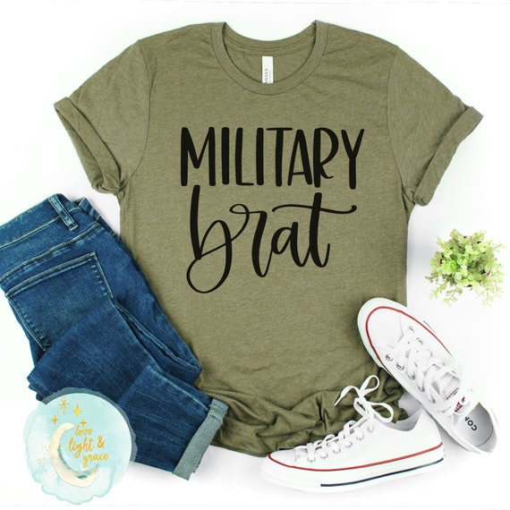 Military Brat T-Shirt Military Brat Shirt Military Kid Life Military Life Army Kid Marine Corp Navy Life Airforce Coast Guard Deployed Dad