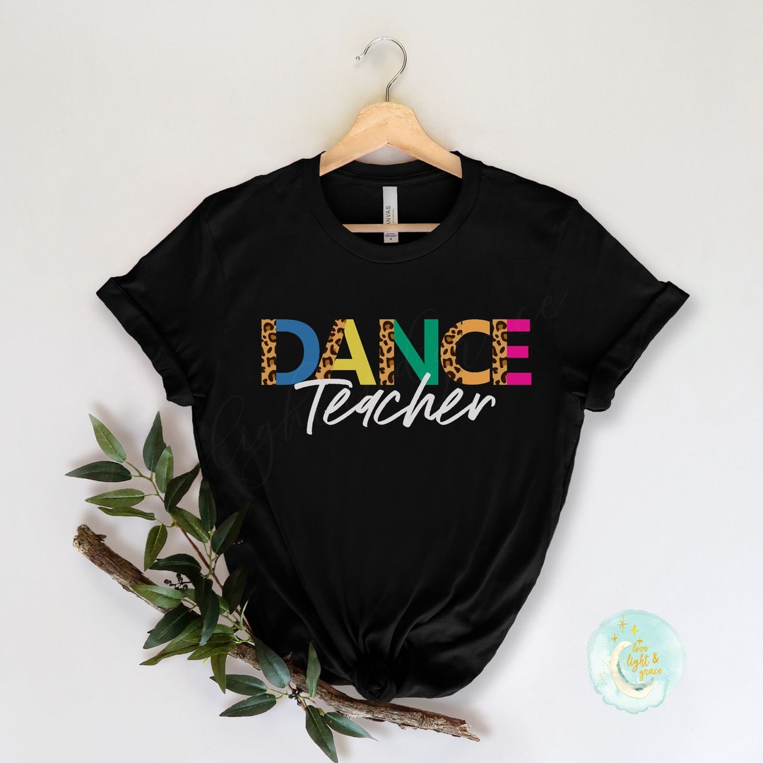 Dance Teacher Shirt Dancer Tshirt Dance Team T Shirts Dance Squad Tee