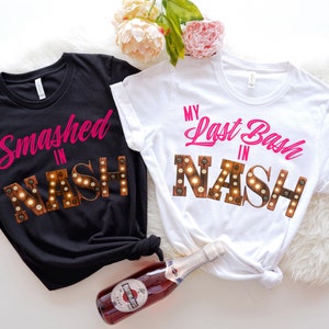 Bachelorette Party Shirts, Nashville Bachelorette, Nash Bash, Bach T-Shirts, Let's Get Nashty, Last Bash in Nash, Western Bachelorette Party