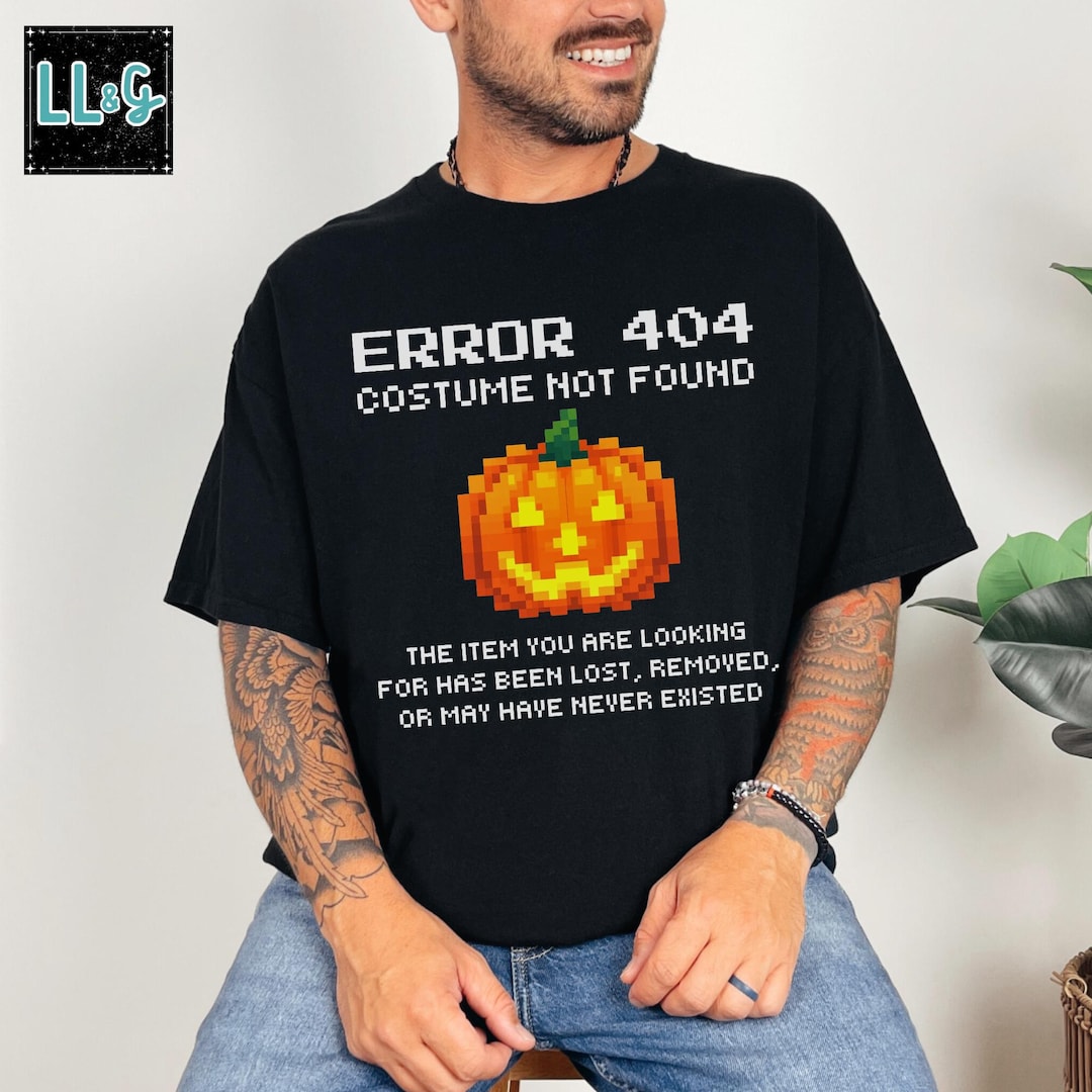 Error 404 Halloween Costume Shirt Halloween Shirt Funny Halloween ...