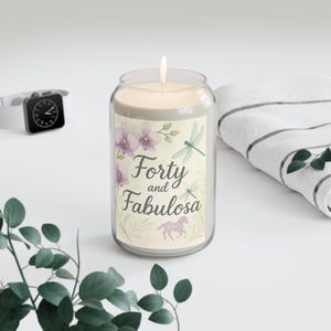 Forty and Fabulosa Scented Candle, Unique Gift for 40th Birthday, Home Decor, Fragrance for Relaxation, Aromatherapy Candle