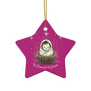 Ceramic Ornament - Baby Jesus The Reason for the Season - Christmas Decoration, Holiday Gift, Religious Ornament, Nativity Scene Decor,