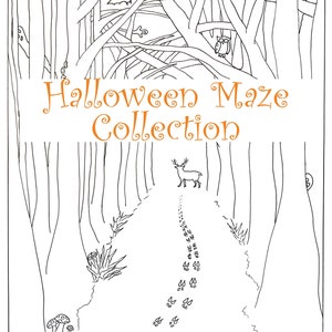 May include: A black and white line drawing of a Halloween maze with a deer, an owl, and ghosts. The title "Halloween Maze Collection" is written in orange at the top of the page.