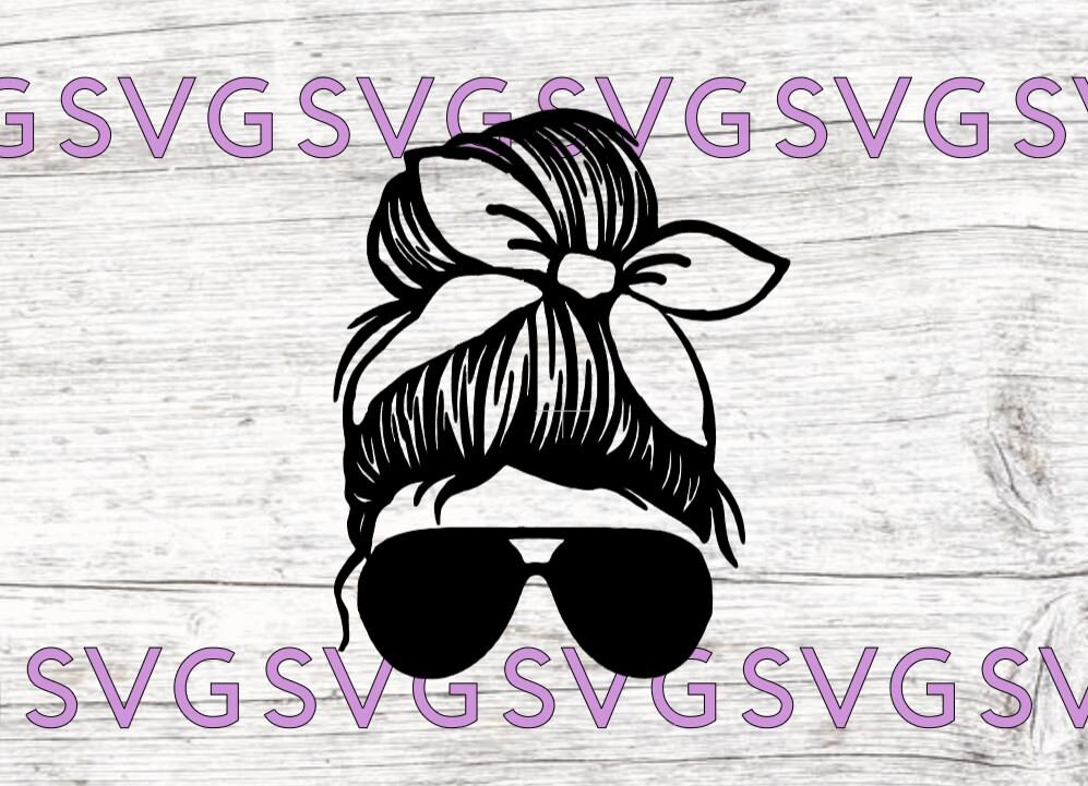 Download Messy Bun Svg Sunglasses Svg Mom Life Svg File Etsy