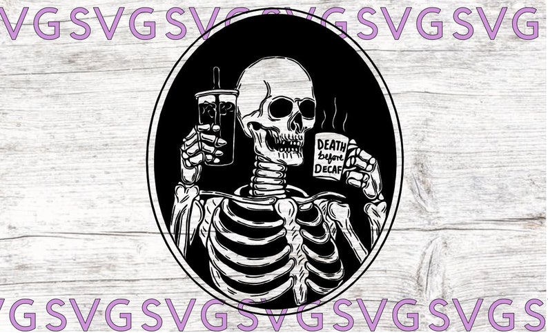 Download Clip Art Art Collectibles Skull Svg Coffee Lover Svg Death Before Decaf Svg