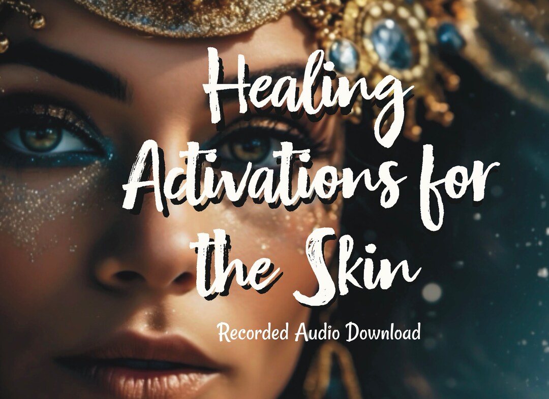 Healing Activations for the Skin Light Language Audio - Etsy