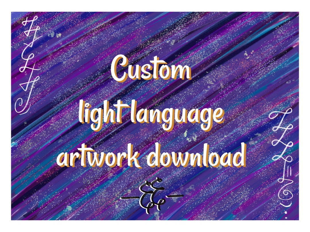 Custom Light Language Artwork Download Light Language Art Etsy