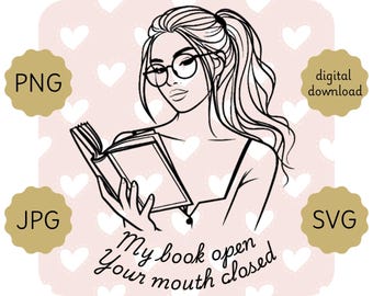 My Book is Open Book Lovers Statement, sarcastisch boekenliefhebber cadeau, leescadeau, digitale fie, digitale download, grappige leescitaten