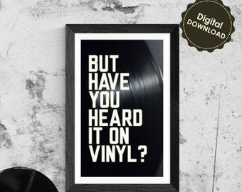 On Vinyl Record Wall Art, Have Heard It On Vinyl, Music Lover Print, Music Lover Poster Digital Downloads