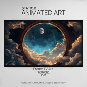 May include: A digital art piece depicting a night sky with a crescent moon and stars seen through a circular window frame. The sky is a deep blue with clouds in the foreground and background. The text "STATIC & ANIMATED ART" is at the top of the image and "Frame TV Art" is at the bottom of the image.