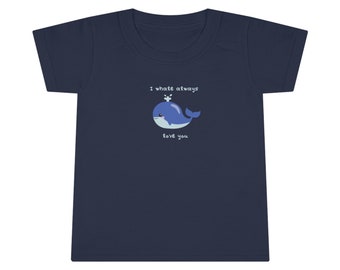 I Whale Always Love You Toddler T-shirt Children Tee Cute Toddler Tee Apparel Ocean Marine Kid's Tee Kids Apparel Trendy Toddler Apparel