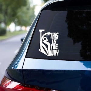 Bo Katan This is the Way Helmet Vinyl Car Window Decal, Long Lasting and Weather Resistant, Fathers Day Gift Ideas, Mandalore, Geeky Gifts
