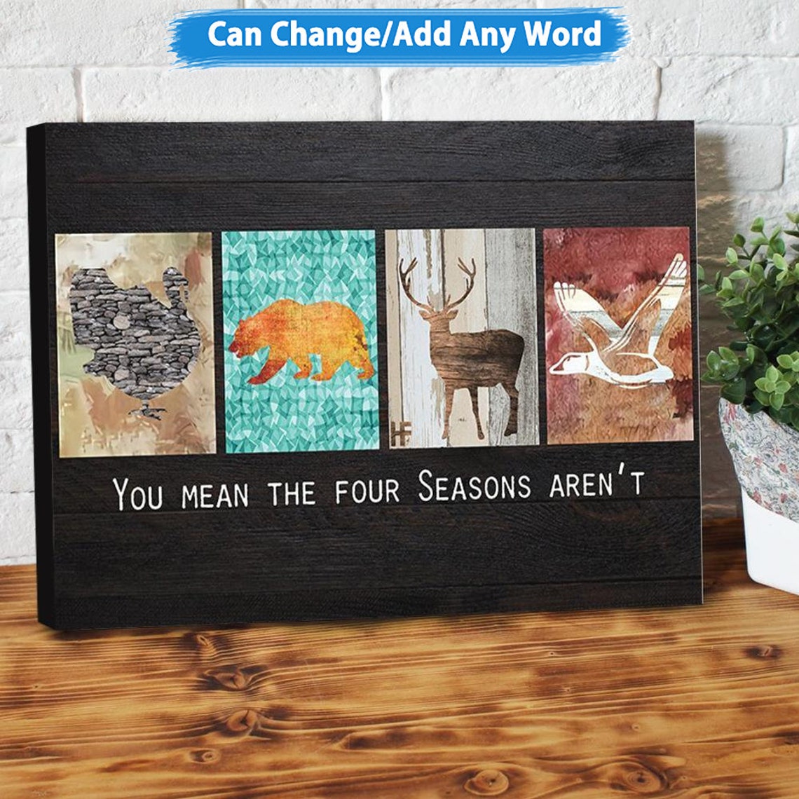 4 Hunting Seasons You Mean The Four Seasons Aren't Vintage