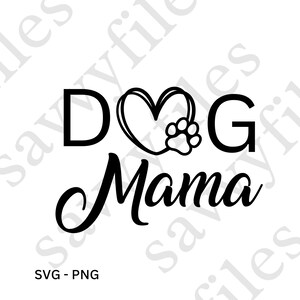Dog Mom, Dog Mama, Happy Mother&#39;s Day Mommy SVG PNG file design, Best Mom Ever, Mama Hearts